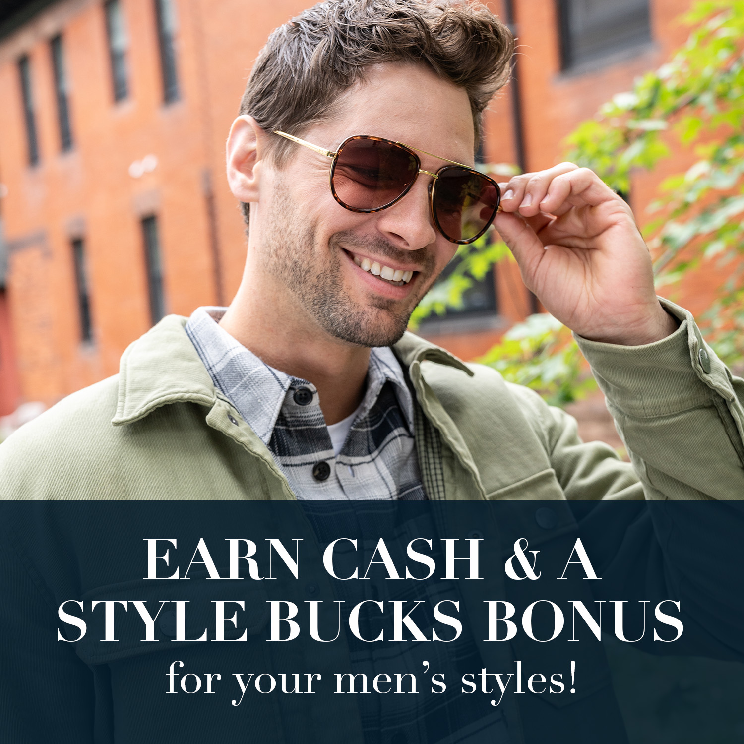 Earn Cash + Style Bucks for Men's Styles